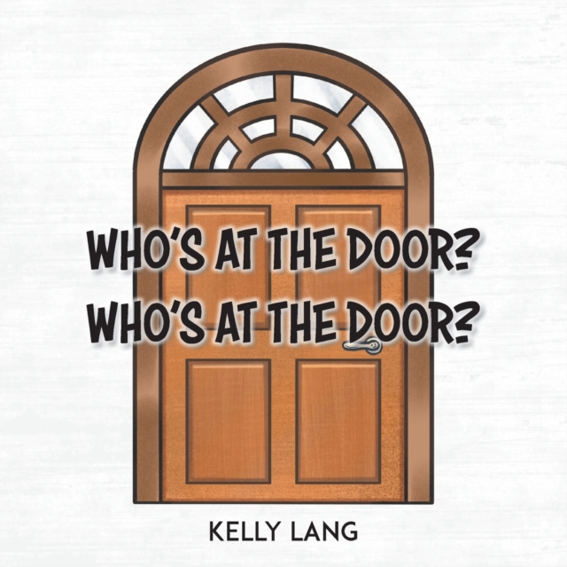 Who's at the Door? Who's at the Door?, Paperback / softback Book