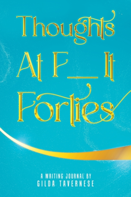 Thoughts At F__It Forties, Paperback / softback Book