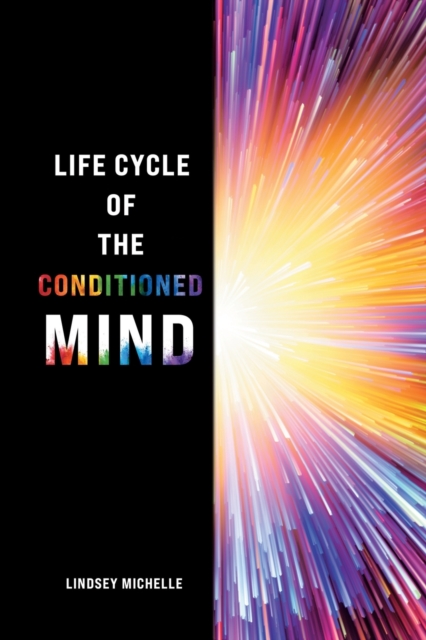 Life Cycle of the Conditioned Mind, Paperback / softback Book