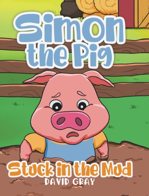 Simon the Pig : Stuck in the Mud, Hardback Book