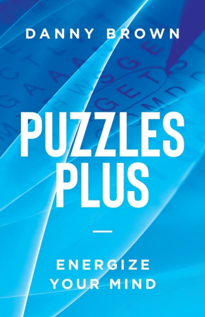 Puzzles Plus : Energize Your Mind, Paperback / softback Book