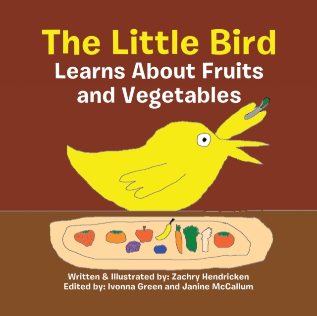 The Little Bird Learns About Fruits and Vegetables, Paperback / softback Book