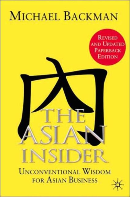 The Asian Insider : Unconventional Wisdom for Asian Business, Paperback / softback Book