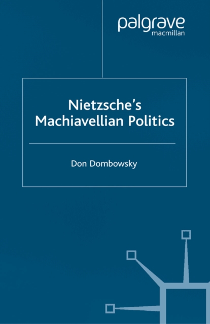 Nietzsche's Machiavellian Politics, PDF eBook