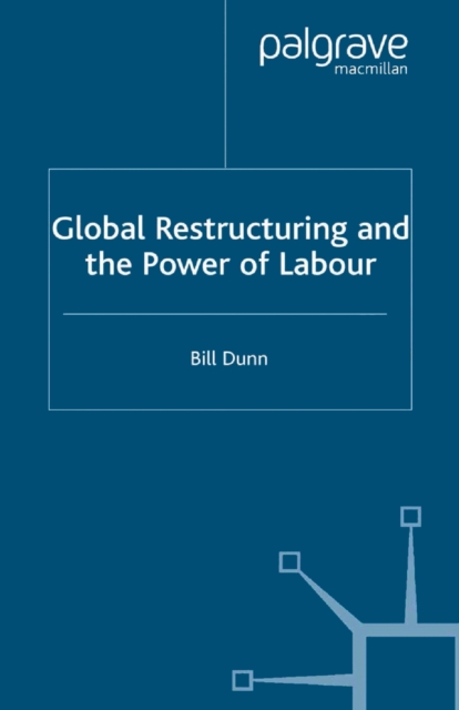 Global Restructuring and the Power of Labour, PDF eBook