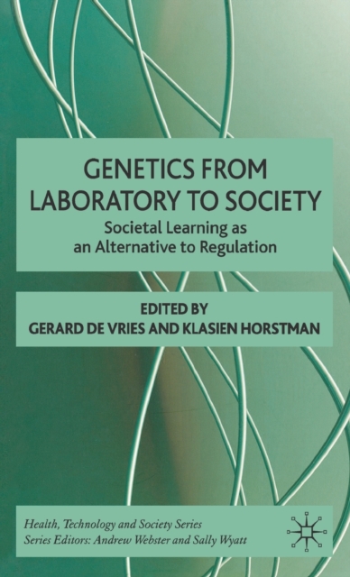 Genetics from Laboratory to Society : Societal Learning as an Alternative to Regulation, Hardback Book