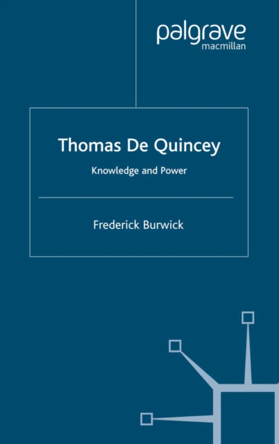 Thomas de Quincey : Knowledge and Power, PDF eBook