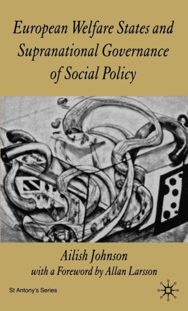 European Welfare States and Supranational Governance of Social Policy, PDF eBook