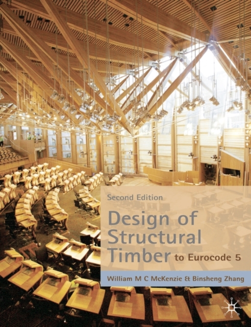 Design of Structural Timber : To Eurocode 5, Paperback / softback Book