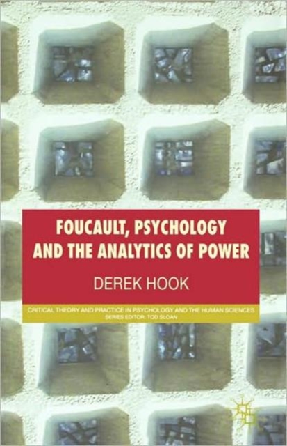 Foucault, Psychology and the Analytics of Power, Hardback Book