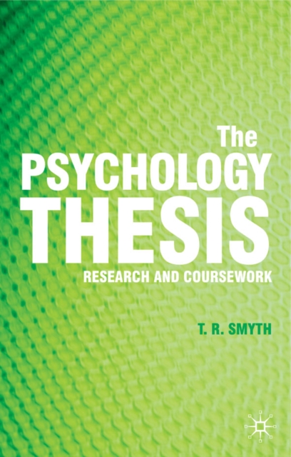 The Psychology Thesis : Research and Coursework, Paperback / softback Book