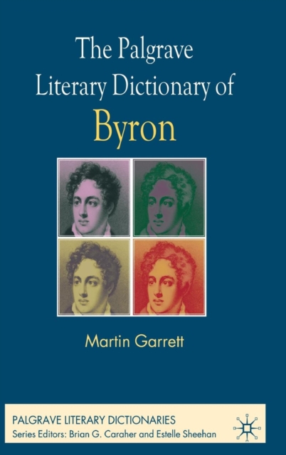 The Palgrave Literary Dictionary of Byron, Hardback Book