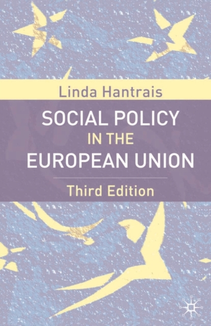 Social Policy in the European Union, Third Edition, Hardback Book