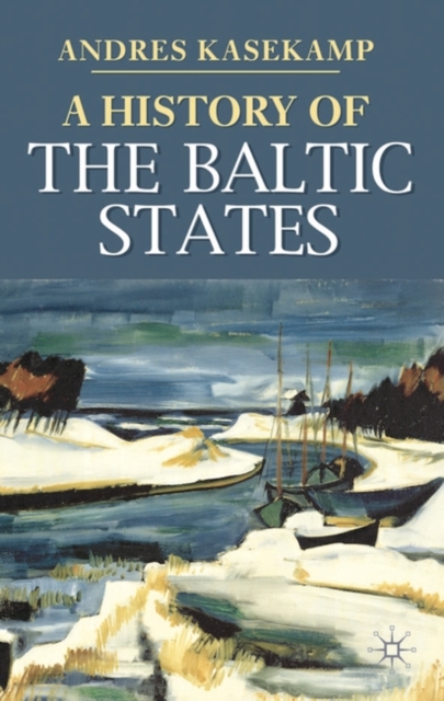 A History of the Baltic States, Hardback Book