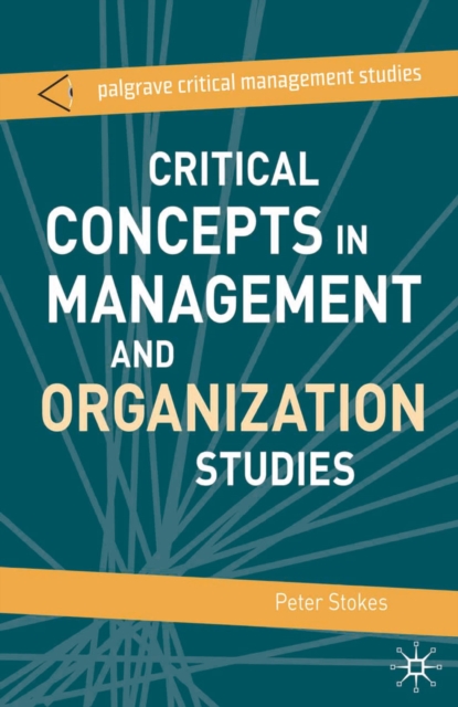 Critical Concepts in Management and Organization Studies : Key Terms and Concepts, Paperback / softback Book