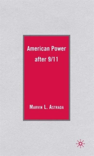 American Power after 9/11, Hardback Book