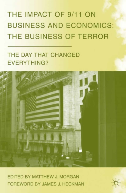 The Impact of 9/11 on Business and Economics : The Business of Terror, PDF eBook