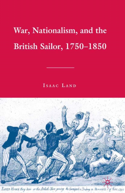 War, Nationalism, and the British Sailor, 1750-1850, PDF eBook