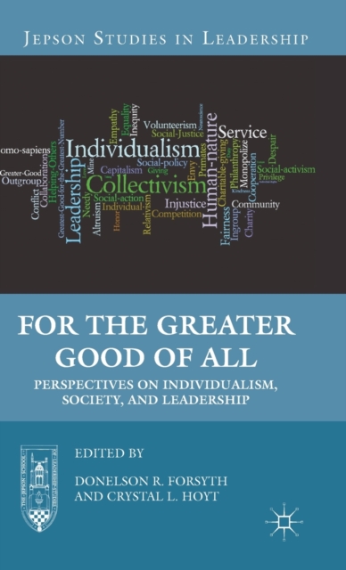 For the Greater Good of All : Perspectives on Individualism, Society, and Leadership, Hardback Book
