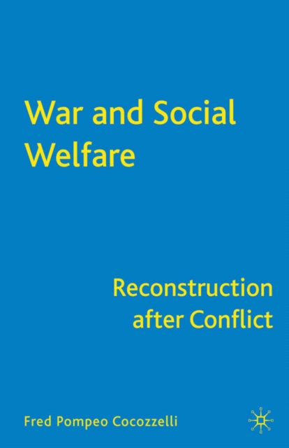 War and Social Welfare : Reconstruction after Conflict, PDF eBook
