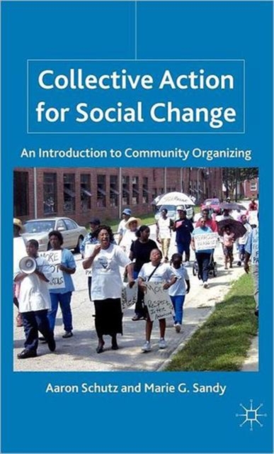 Collective Action for Social Change : An Introduction to Community Organizing, Hardback Book