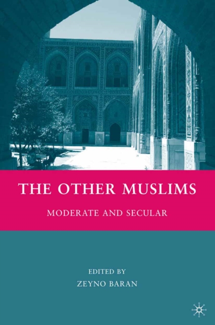 The Other Muslims : Moderate and Secular, PDF eBook