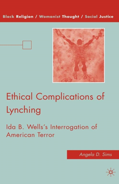 Ethical Complications of Lynching : Ida B. Wells's Interrogation of American Terror, PDF eBook