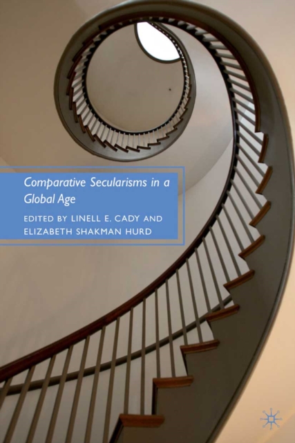 Comparative Secularisms in a Global Age, PDF eBook