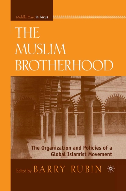 The Muslim Brotherhood : The Organization and Policies of a Global Islamist Movement, PDF eBook