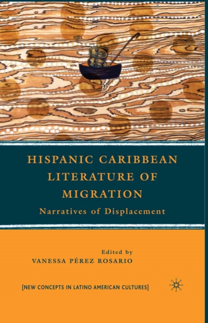 Hispanic Caribbean Literature of Migration : Narratives of Displacement, PDF eBook