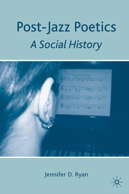 Post-Jazz Poetics : A Social History, PDF eBook