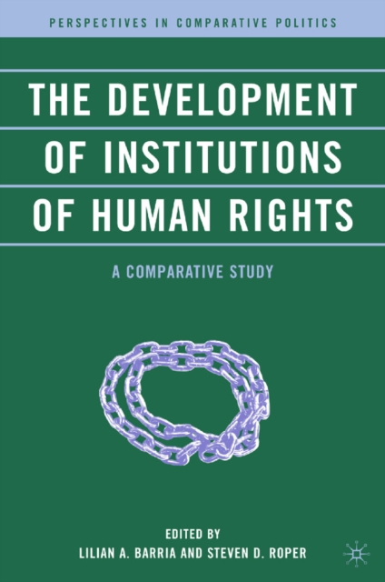 The Development of Institutions of Human Rights : A Comparative Study, PDF eBook