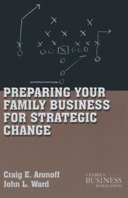 Preparing Your Family Business for Strategic Change, Paperback / softback Book