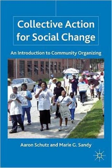 Collective Action for Social Change : An Introduction to Community Organizing, Paperback / softback Book