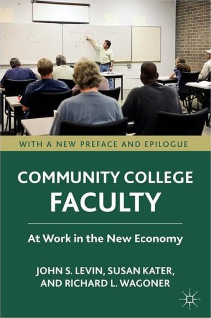 Community College Faculty : At Work in the New Economy, Paperback / softback Book
