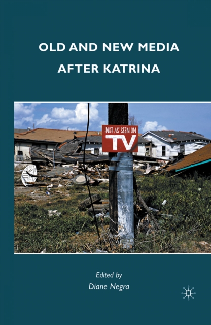 Old and New Media after Katrina, PDF eBook
