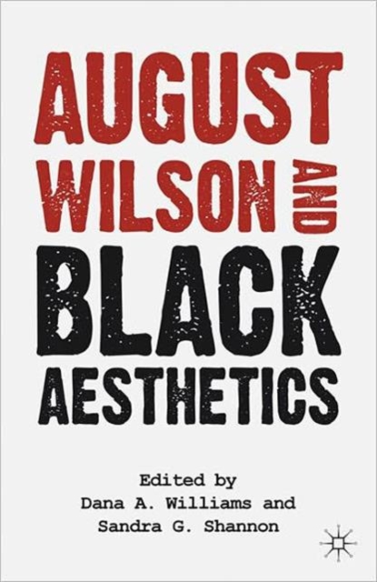 August Wilson and Black Aesthetics, Paperback / softback Book