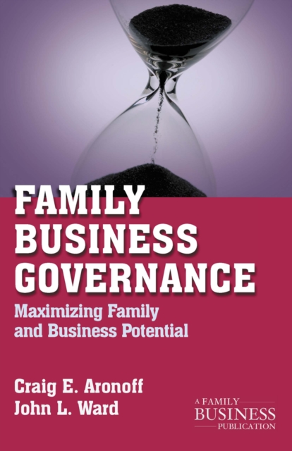 Family Business Governance : Maximizing Family and Business Potential, PDF eBook