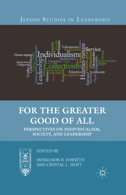 For the Greater Good of All : Perspectives on Individualism, Society, and Leadership, PDF eBook