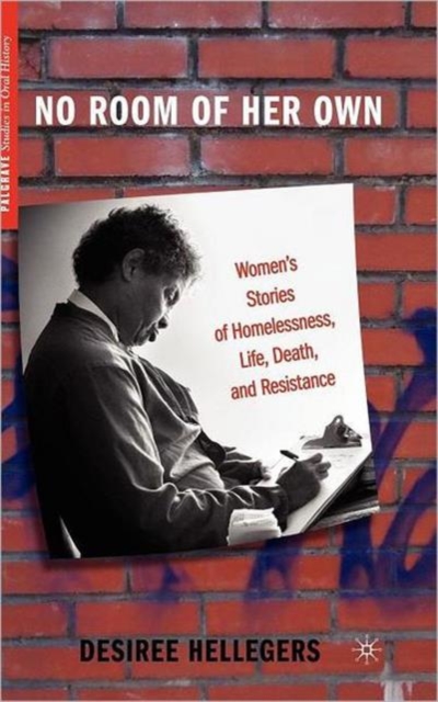 No Room of Her Own : Women's Stories of Homelessness, Life, Death, and Resistance, Hardback Book