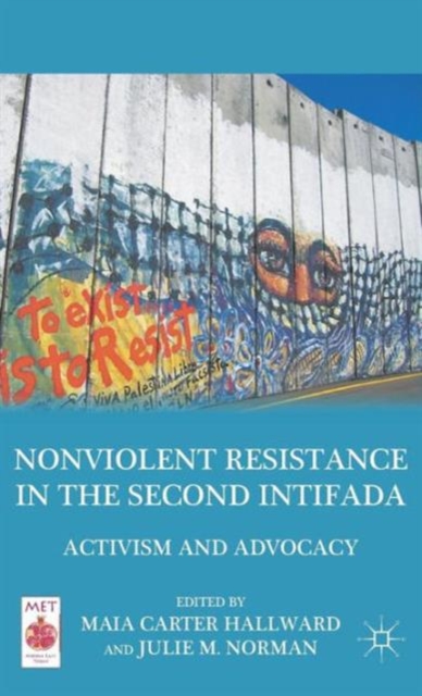 Nonviolent Resistance in the Second Intifada : Activism and Advocacy, Hardback Book