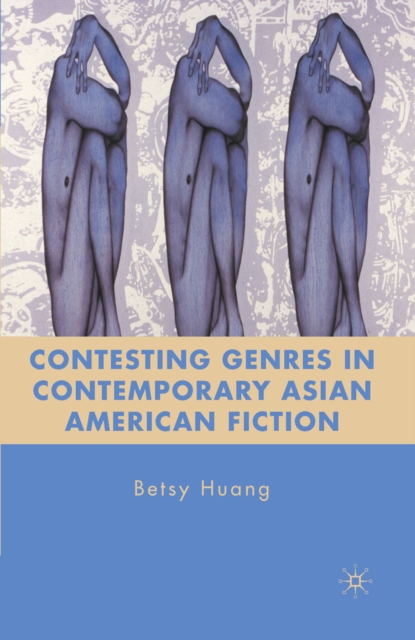 Contesting Genres in Contemporary Asian American Fiction, PDF eBook