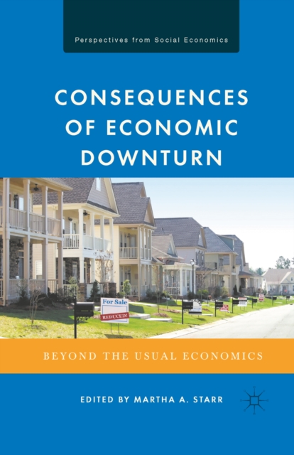 Consequences of Economic Downturn : Beyond the Usual Economics, PDF eBook