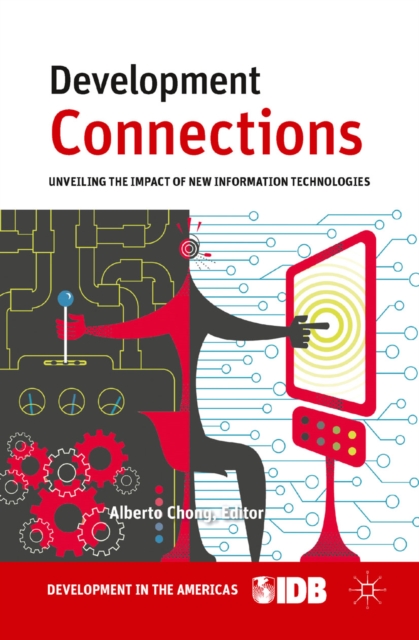 Development Connections : Unveiling the Impact of New Information Technologies, PDF eBook