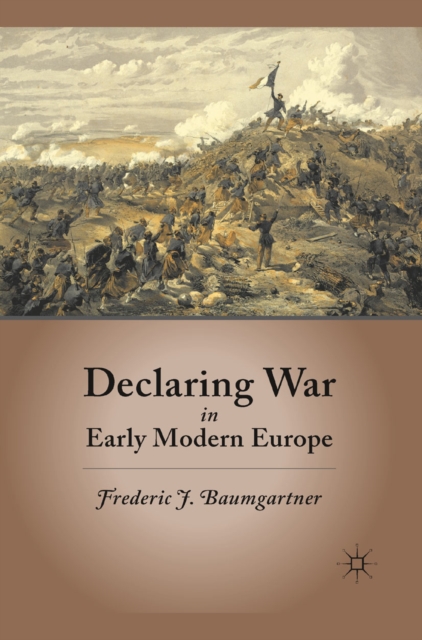 Declaring War in Early Modern Europe, PDF eBook