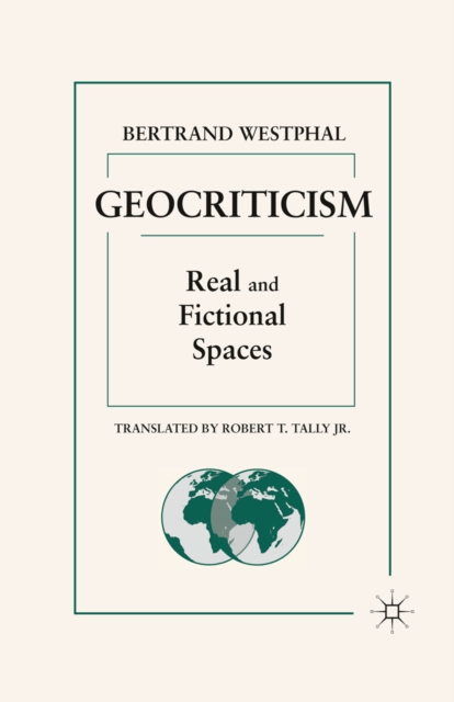 Geocriticism : Real and Fictional Spaces, PDF eBook