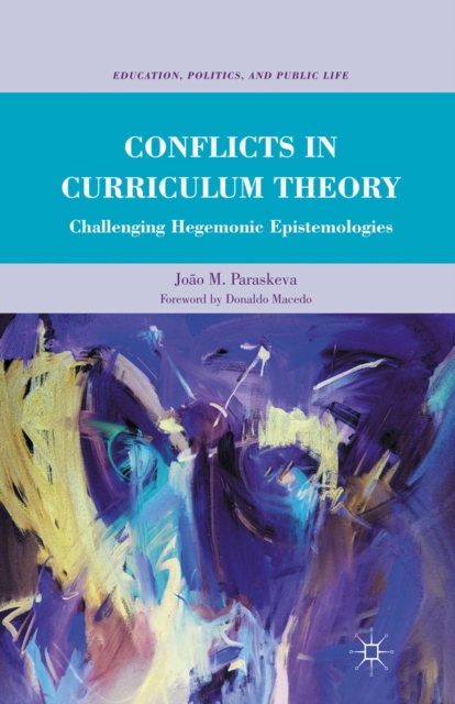 Conflicts in Curriculum Theory : Challenging Hegemonic Epistemologies, PDF eBook