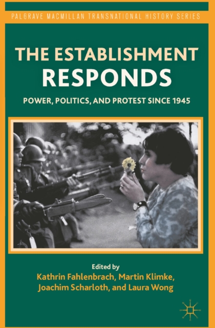 The Establishment Responds : Power, Politics, and Protest since 1945, PDF eBook