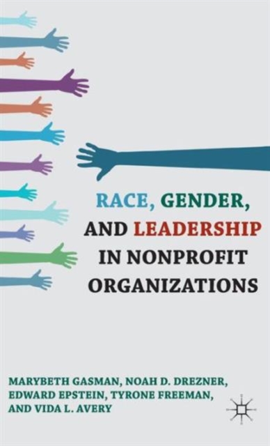 Race, Gender, and Leadership in Nonprofit Organizations, Hardback Book