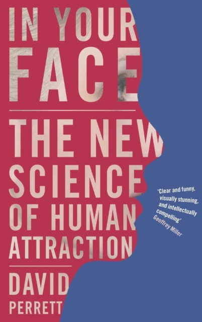 In Your Face : The new science of human attraction, Hardback Book